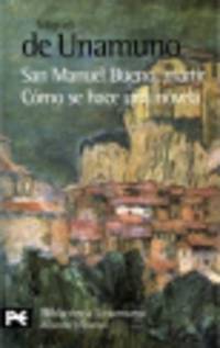 San Manuel Bueno, martir. Como se hace una novela