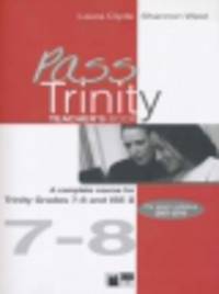 Pass Trinity: Grades 7-8 Teacher's book