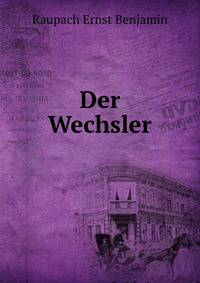 Der Wechsler