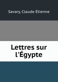 Lettres sur l'Egypte