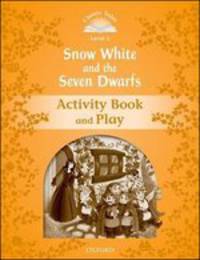Classic Tales. Second Edition. Level 5. Snow White and 7 Dwarfs. Activity Book and Plays