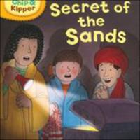 Read With Biff, Chip, and Kipper. Secret of The Sands