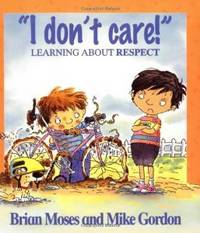 I Don't Care: Learning About Respect