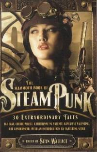 The Mammoth Book of Steampunk