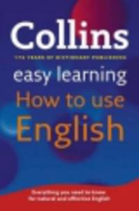 Collins Easy Learning. How to Use English