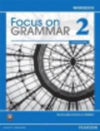 Focus on Grammar 2. Workbook
