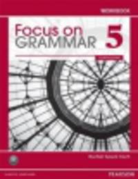 Focus on Grammar 5. Workbook