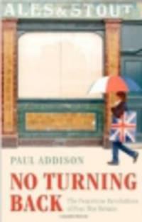 No Turning Back. Peacetime Revolutions of Post-War Britain