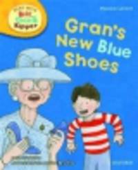 Phonics: Level 6: Grans New Blue Shoes