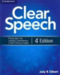 Clear Speech Student's Book: Pronunciation and Listening Comprehension in North American English