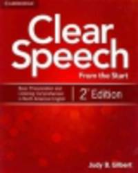 Clear Speech from the Start Student's Book: Basic Pronunciation and Listening Comprehension in North American English