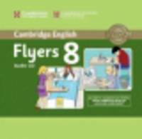 Cambridge English: Flyers 8: Authentic Examination Papers from Cambridge English Language Assessment (аудиокурс CD)
