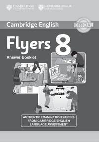 Cambridge English Young Learners. Flyers 8. Answer Booklet