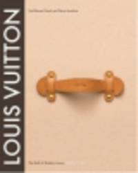 Louis Vuitton. The Birth of Modern Luxury