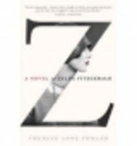 Z - A Novel of Zelda Fitzgerald