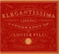 Elegantissima. The Design and Typography of Louise Fili