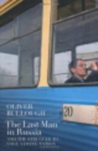 Last Man in Russia. Struggle to Save Dying Nation