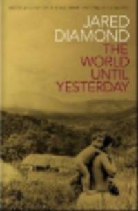 World Until Yesterday. What Can We Learn from Traditional Societies?