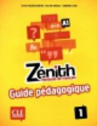 Zenith. Guide Pedagogique 1