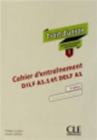 Trait d'union 1. Cahier d'entrainement DILF A1,1 et DELF A1