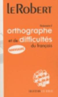Dictionnaire d'orthographe et de difficultes du francais