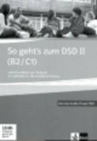 So geht's zum DSD B2-C1. Lehrerhandbuch (+ CD, + DVD)