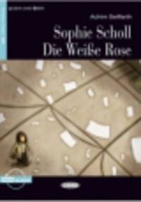 Sophie Scholl - Die Weile Rose (+CD)
