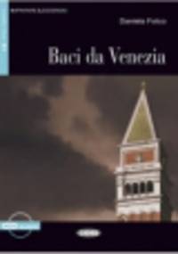 Imparare Leggendo. Baci DA Venezia (+CD)