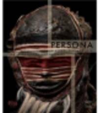Persona. Masks of Africa, Hidden and Revealed Identities