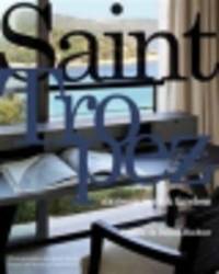 Saint Tropez. Contemporary and Timeless