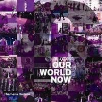 Reuters. Our World Now 6
