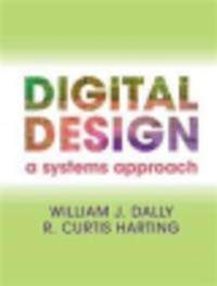 Digital Design. A Systems Approach