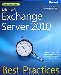 Microsoft Exchange Server 2010: Best Practices