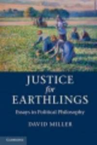 Justice for Earthlings: Essays in Political Philosophy