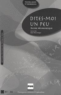 Dites-moi un peu. Guide pedagogique