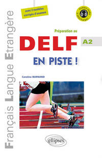 En piste. Preparation au DELF A2