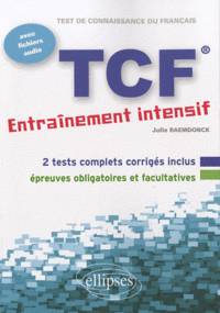 TCF. Entrainement intensif. Francais Langue Etrangere