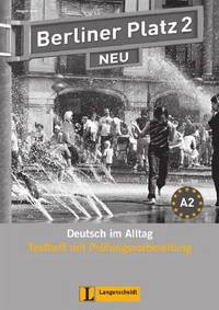 Berliner Platz 2 NEU. Testheft mit Prüfungsvorbereitung (+ Audio CD)