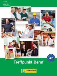 Berliner Platz 2 NEU. Treffpunkt Beruf A2 + 2 CD (+ Audio CD)