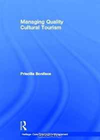 Managing Quality Cultural Tourism