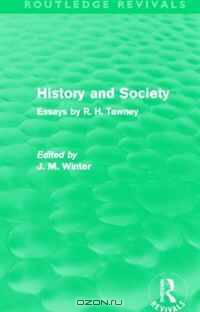 History and Society: Essays by R.H. Tawney