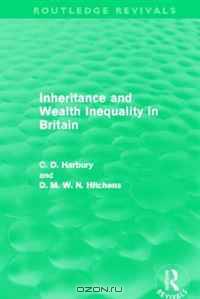 Inheritance and Wealth Inequality in Britain (Routledge Revivals)