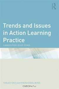 Trends and Issues in Action Learning Practice: Lessons from South Korea
