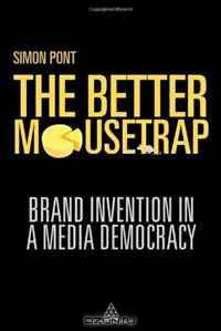 The Better Mousetrap: Brand Invention in a Media Democracy