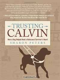 Trusting Calvin: How a Dog Helped Heal a Holocaust Survivor
