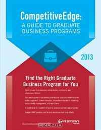 CompetitiveEdge: A Guide to Graduate Business Programs (Peterson