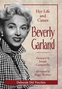 Beverly Garland: Her Life and Career