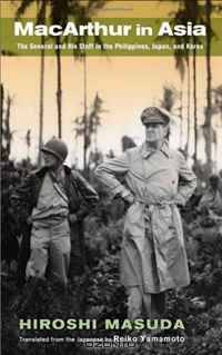 MacArthur in Asia: The General and His Staff in the Philippines, Japan, and Korea