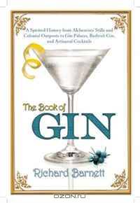 The Book of Gin: A Spirited World History from Alchemists