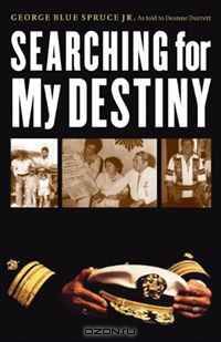 Searching for My Destiny (American Indian Lives)
